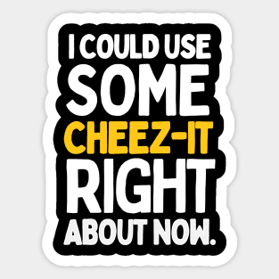 I could use some cheez-it right about now. Sticker